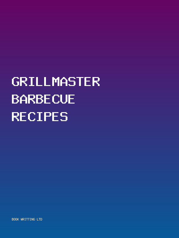 Grillmaster Barbecue Recipes